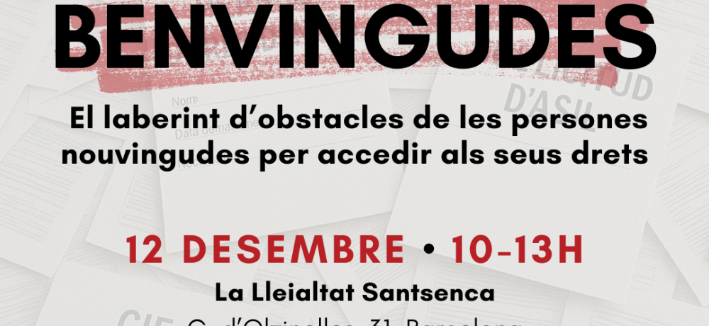 ‘BENVINGUDES. El laberint d’obstacles de les persones nouvingudes per accedir als seus drets